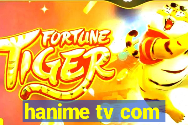 hanime tv com